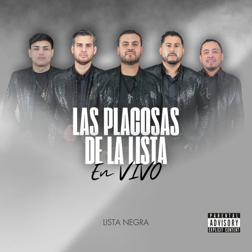 Las Placosas De La Lista (En Vivo)