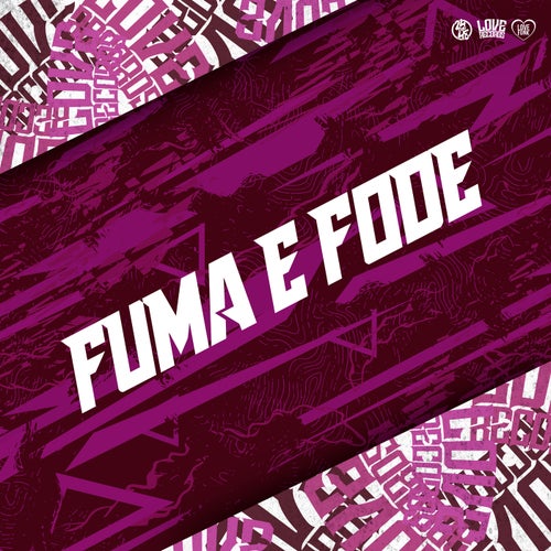 Fuma e Fode