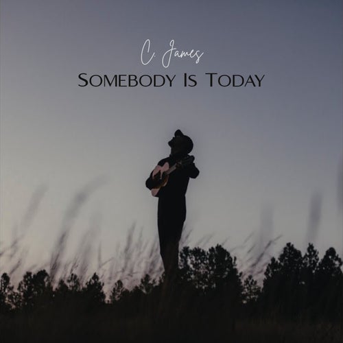 Somebody Is Today
