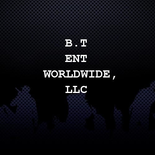 B.T Ent Worldwide, LLC Profile