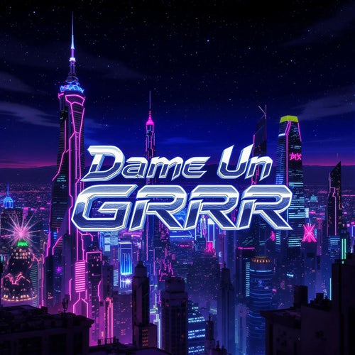 Dame un Grrr (Afro Spanish Versión)