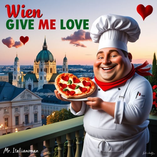 Wien Give Me Love