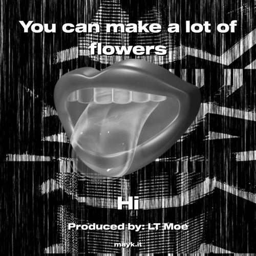 You can make a lot of flowers