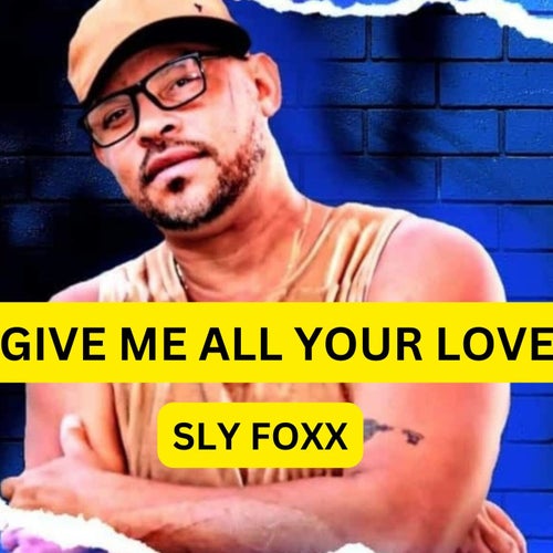 Give Me All Your Love