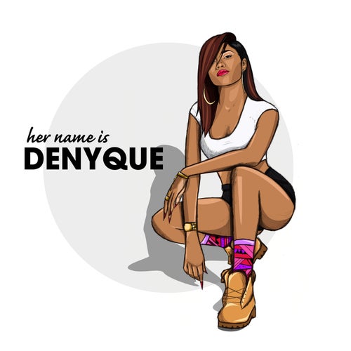 Her Name Is Denyque