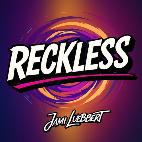 RECKLESS