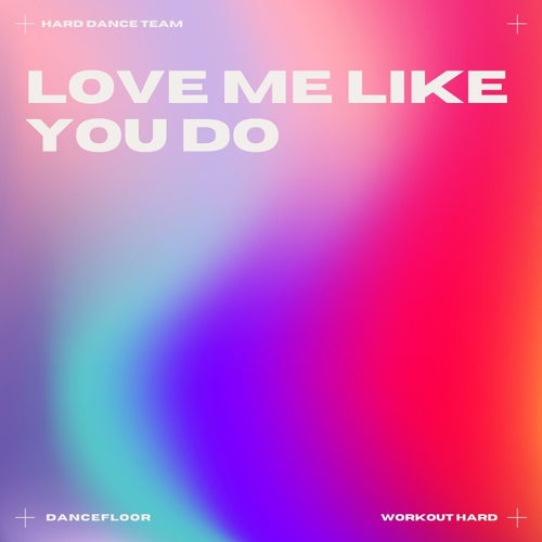 Love Me Like You Do (Electro)