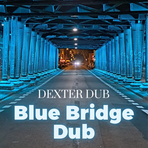 Blue Bridge Dub