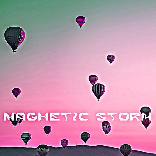 Magnetic Storm
