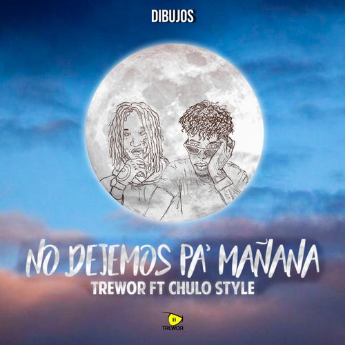 No dejemos pa' mañana (feat. Chulo Style)