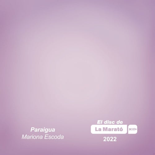 Paraigua (La Marató)