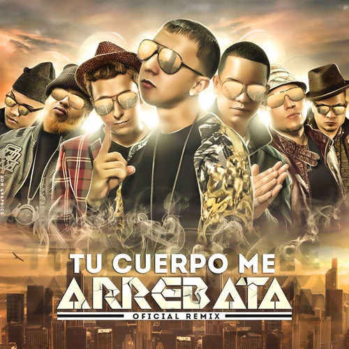 Tu Cuerpo Me Arrebata (Remix)