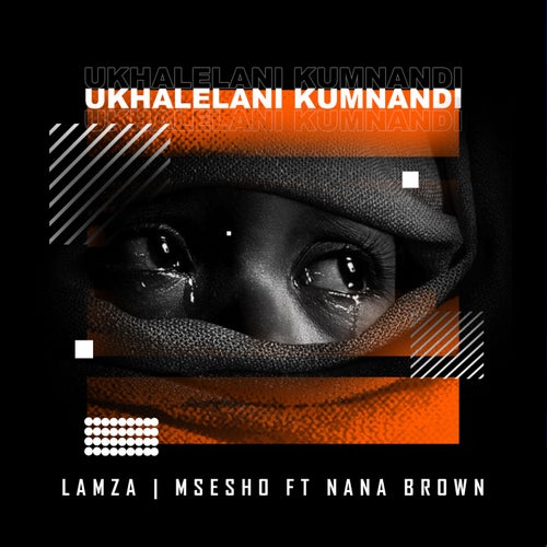 Ukhalelani Kumnandi ft Nana Brown