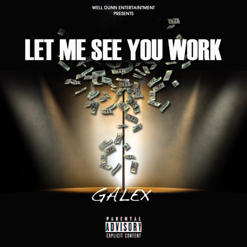 Let Me See You Work