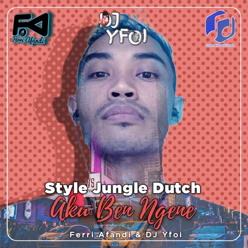 Style Jungle Dutch - Aku Ben Ngene