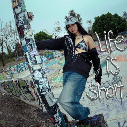 LIFE IS SHORT