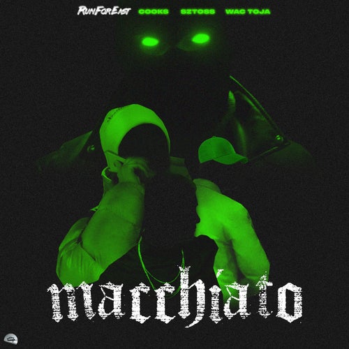 Macchiato (prod. RunForEast)