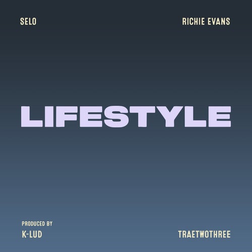 Lifestyle (feat. Richie Evans & Traetwothree)