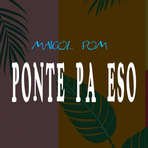 PONTE PA ESO