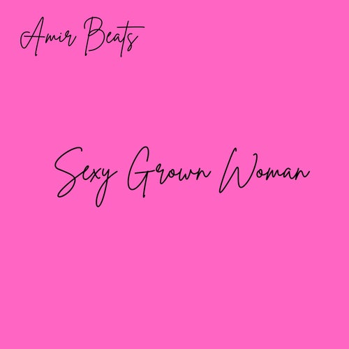 Sexy Grown Woman
