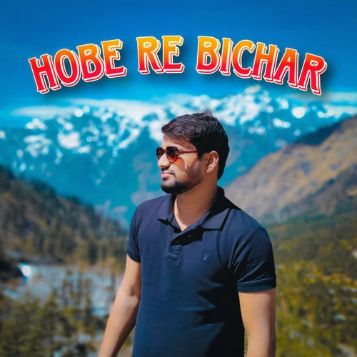 Hobe Re Bichar