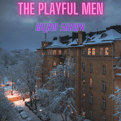 The Playful Men