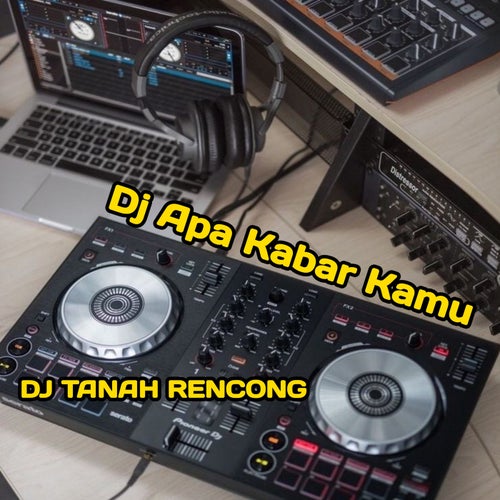 Dj Apa Kabar Kamu