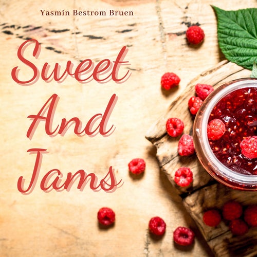 Sweet And Jams