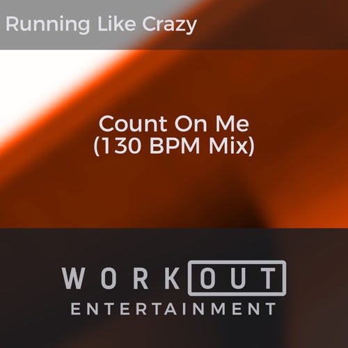 Count on Me (130 BPM Mix)