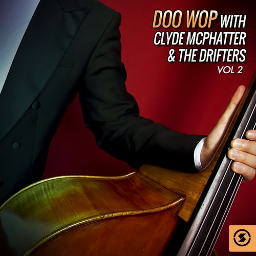Doo Wop with Clyde McPhatter & The Drifters, Vol. 2