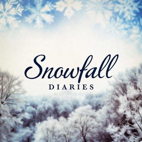 Snowfall Diaries