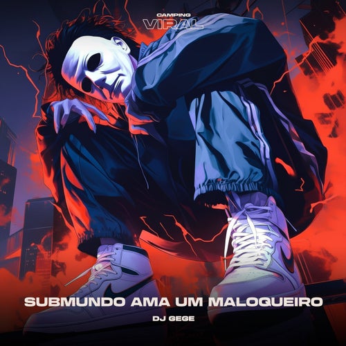 Submundo Ama Um Maloqueiro