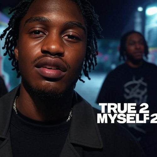 True 2 Myself 2