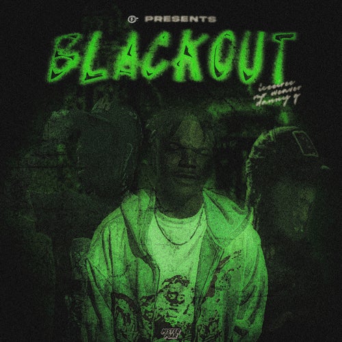 blackout (feat. Mr Weaver & Danny. G)