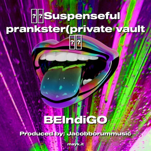 Suspenseful prankster(private vault