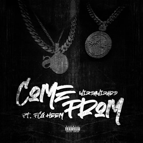 Come From (feat. FCG Heem)
