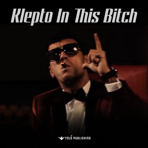 Klepto In This Bitch