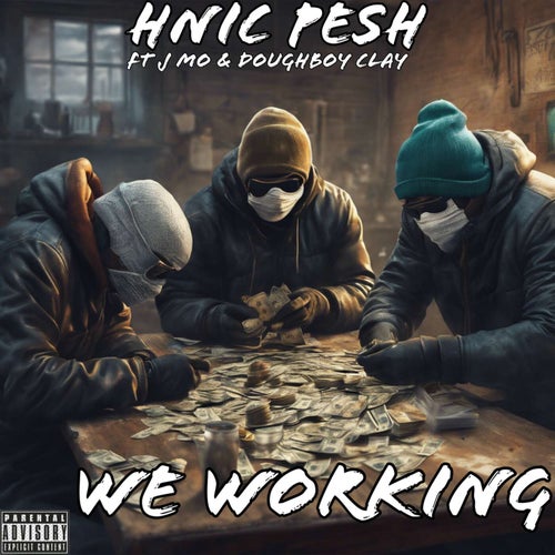 We Working (feat. JMo & Doughboy Clay)