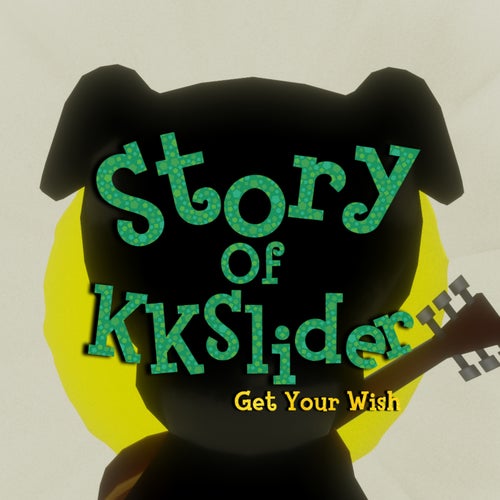 Get Your Wish (K. K. Slider Remix)