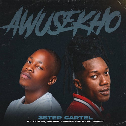 Awusekho (feat. K.O.B SA, NAYVEE, Aphiiwe & Kay-T Direct)