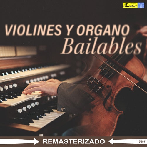 Violines y Organo Bailables (2025 Remasterizado)