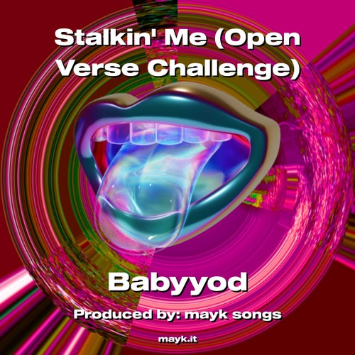 Stalkin Me (Open Verse Challenge)