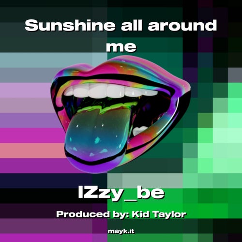Sunshine all around me