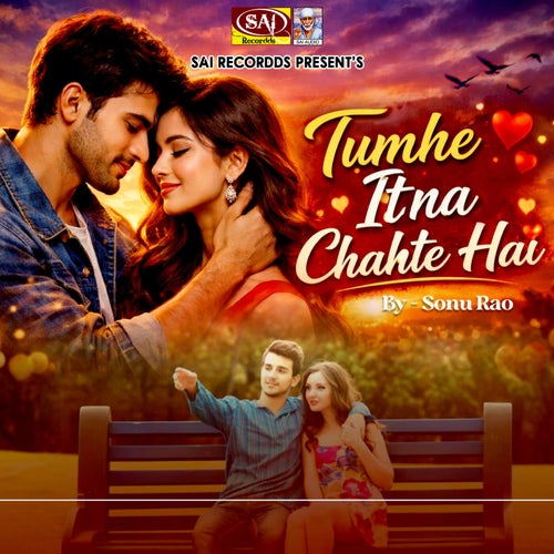 Tumhe Itna Chahte Hai