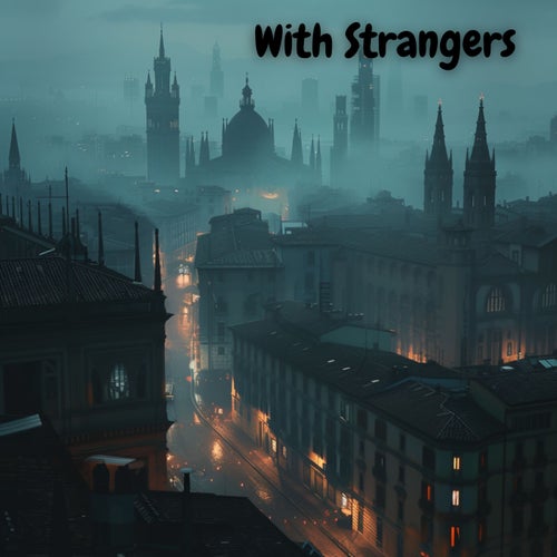 With Strangers