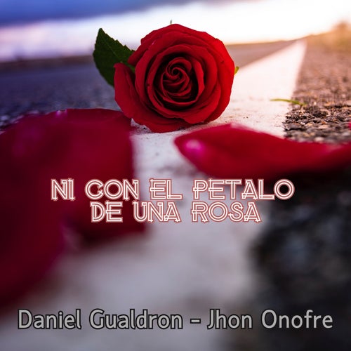 Ni con el Pétalo de una Rosa
