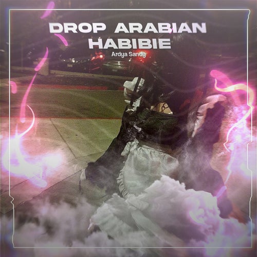 Drop Arabian Habibie