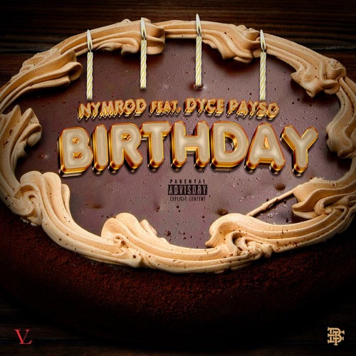 Birthday (feat. Dyce Payso)