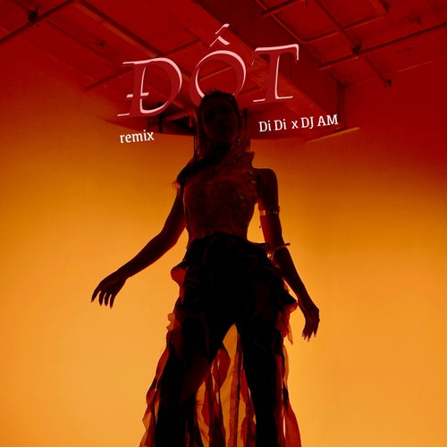 Đốt (AM Remix)