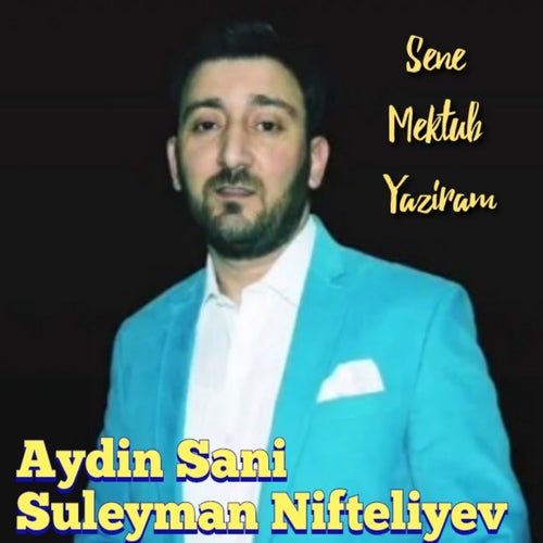 Sene Mektub Yazıram